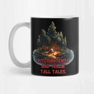 Pitchin' tents and tellin' tall tales. Mug